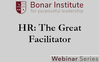 HR: The Great Facilitator – Bonar Institute Webinar Episode Six